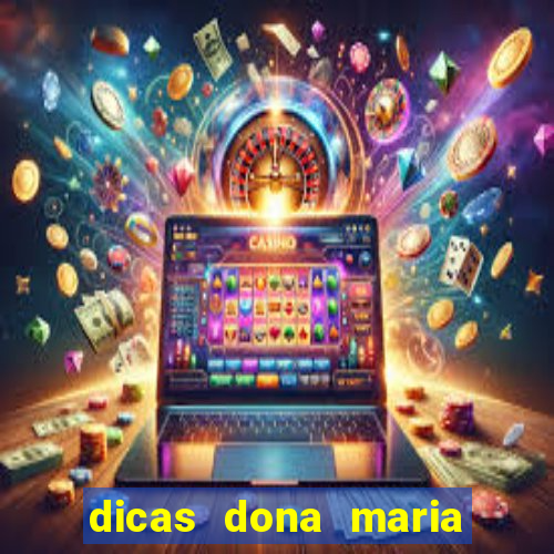 dicas dona maria jogo do bicho